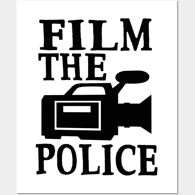 Film The Police Social Change Police Brutality Activism Equality Shirt Wall Art by blueversion